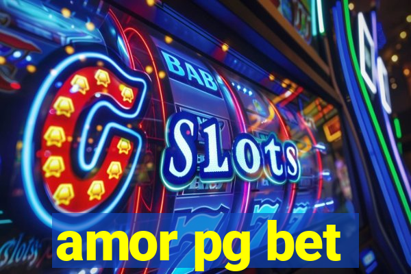 amor pg bet